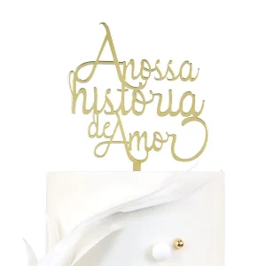 Topo de Bolo A Nossa História de Amor